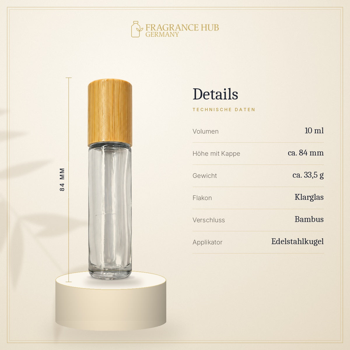 Roll-on-Flakon 10 ml – Technische Daten: Höhe ca. 84 mm, Gewicht ca. 33,5 g